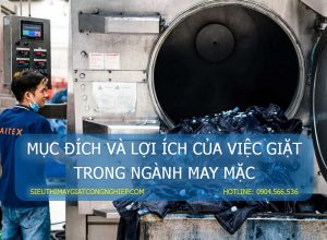Mục đích và lợi ích của việc giặt trong ngành may mặc