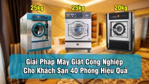 giai-phap-may-giat-cong-nghiep-cho-khach-san-40-phong-hieu-qua
