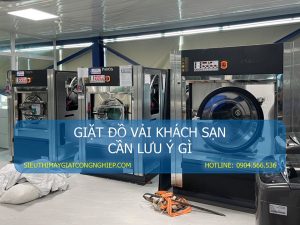 Giặt đồ vải khách sạn cần lưu ý gì