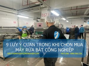 9 Lưu Ý Quan Trọng Khi Chọn Mua Máy Rửa Bát Công Nghiệp