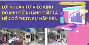 Lợi nhuận từ việc kinh doanh giặt là liệu có hấp dẫn