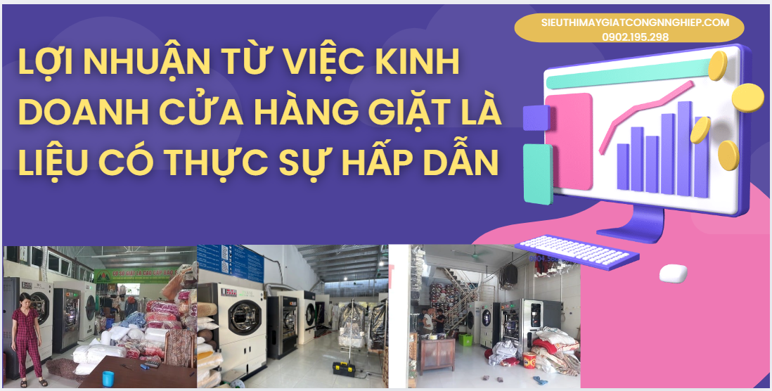 Lợi nhuận từ việc kinh doanh giặt là liệu có hấp dẫn