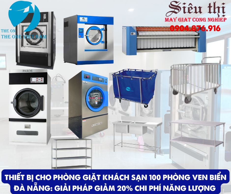 Tối Ưu Hóa Phòng Giặt Khách Sạn 100 phòng ven biển Đà Nẵng: Giải Pháp Giảm 20% Chi Phí Năng Lượng