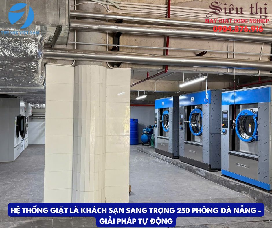 Hệ Thống Giặt Là Khách Sạn Sang Trọng 250 Phòng Đà Nẵng - Giải Pháp Tự Động