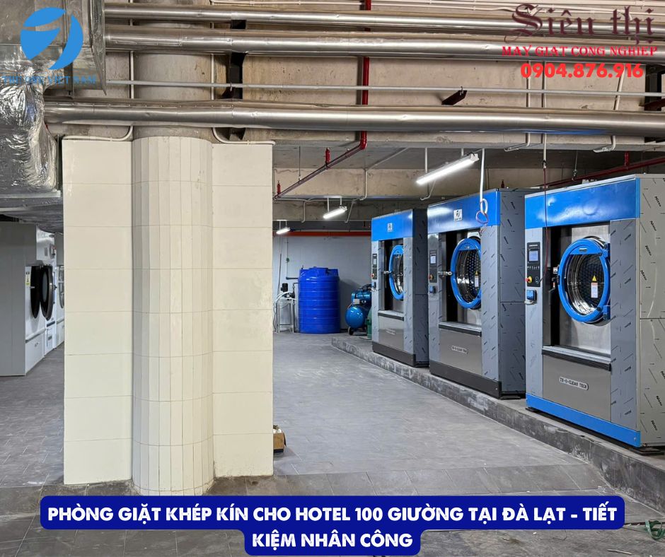Phòng Giặt Khép Kín Cho Hotel 100 Giường Tại Đà Lạt - Tiết Kiệm Nhân Công