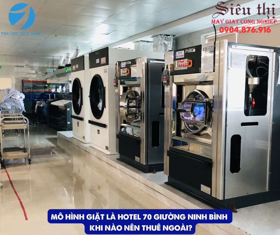 mô hình Giặt Là Hotel 70 Giường Ninh Bình Khi Nào Nên Thuê Ngoài?