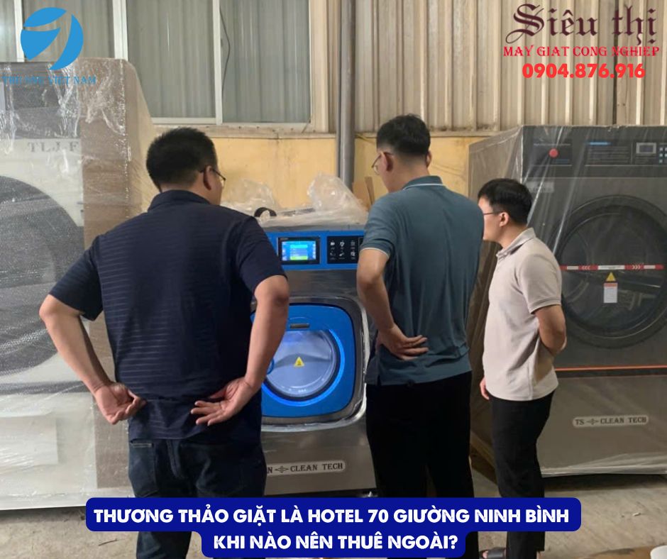 mô hình Giặt Là Hotel 70 Giường Ninh Bình Khi Nào Nên Thuê Ngoài?