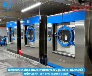 Biến Phòng Giặt Thành Trung Tâm Vận Hành Đẳng Cấp Hiệu Cleantech Cho Resort 5 Sao