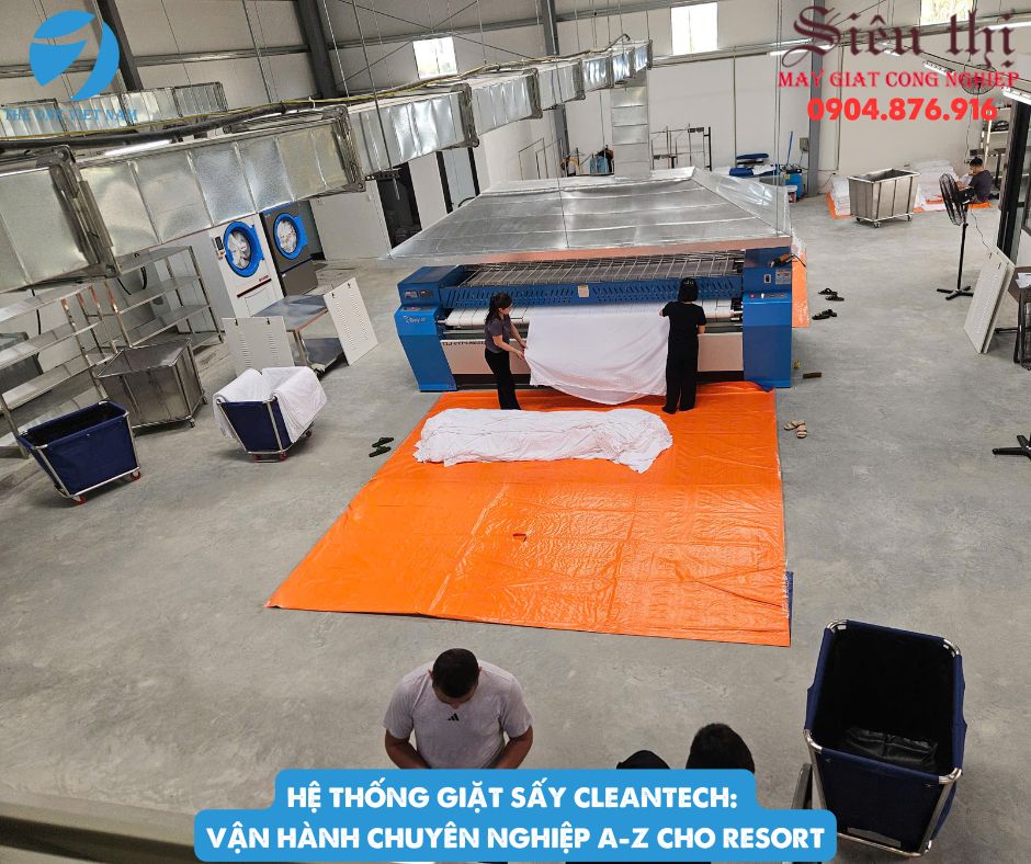 Hệ Thống Giặt Sấy Cleantech: Vận Hành Chuyên Nghiệp A-Z Cho Resort
