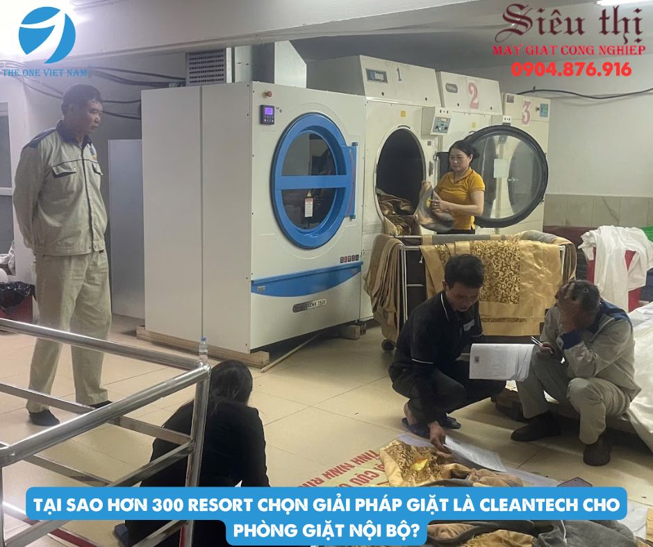 Tại Sao Hơn 300 Resort Chọn Giải Pháp Giặt Là Cleantech Cho Phòng Giặt Nội Bộ?