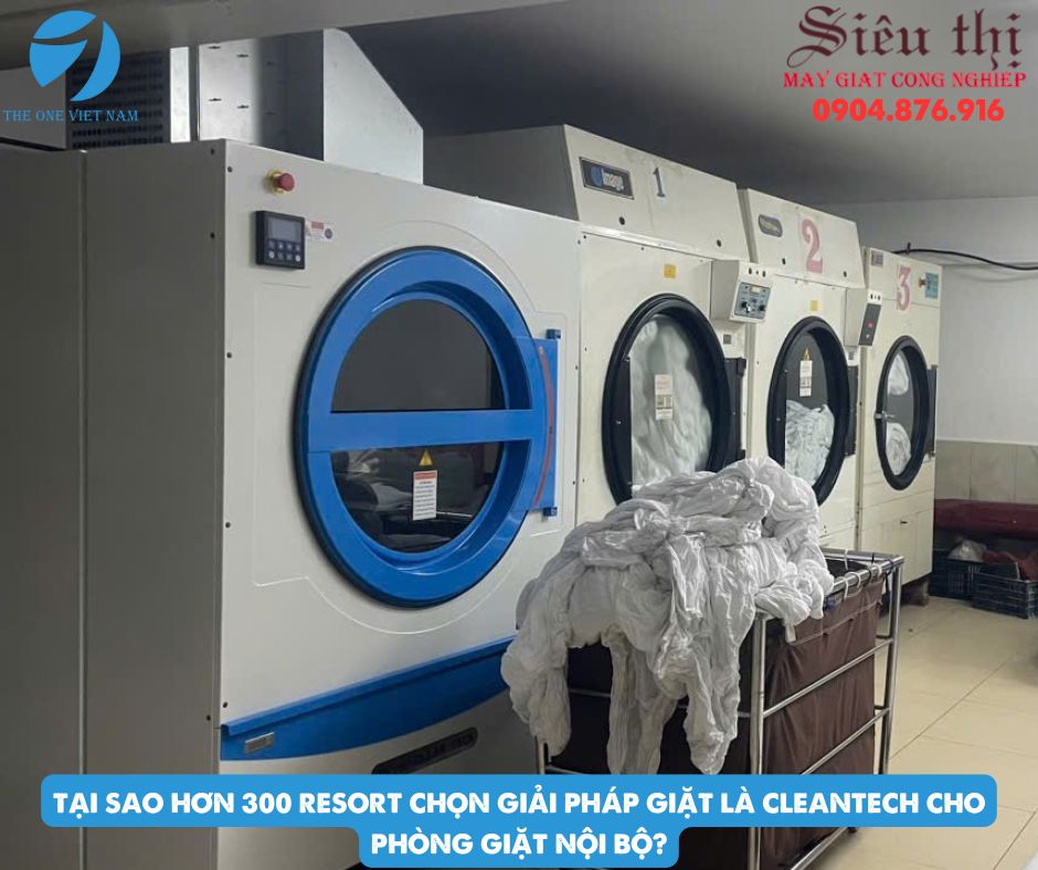 Những Lý Do Hàng Đầu Khiến Các Resort Chọn Giải Pháp Giặt Là Cleantech Resort
