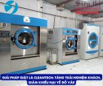 Giải Pháp Giặt Là Cleantech: Tăng Trải Nghiệm Khách, Giảm Khiếu Nại Về Đồ Vải!