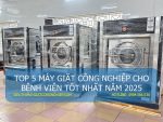 MÁY GIẶT CÔNG NGHIỆP CHO BỆNH VIỆN TỐT NHẤT