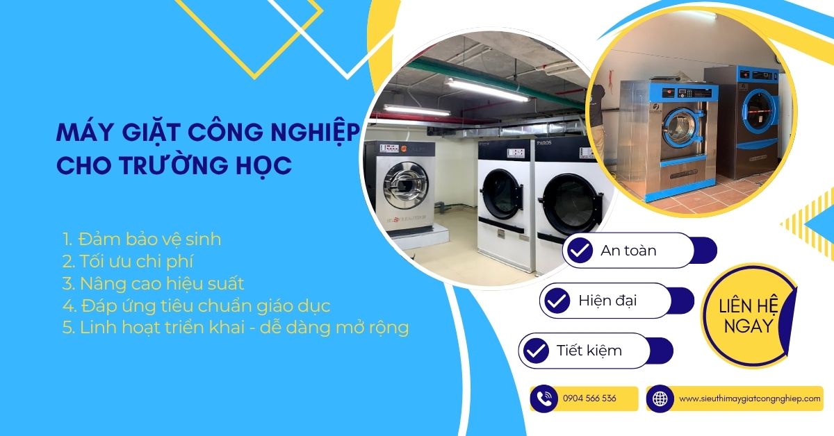Máy giặt công nhiệp giúp nâng cao chất lượng giáo dục