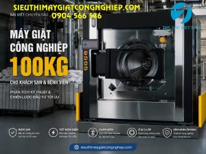 MÁY GIẶT CÔNG NGHIỆP 100KG CHO KHÁCH SẠN VÀ BỆNH VIỆN