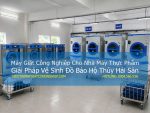 Giải pháp vệ sinh đồ bảo hộ thủy hải sản